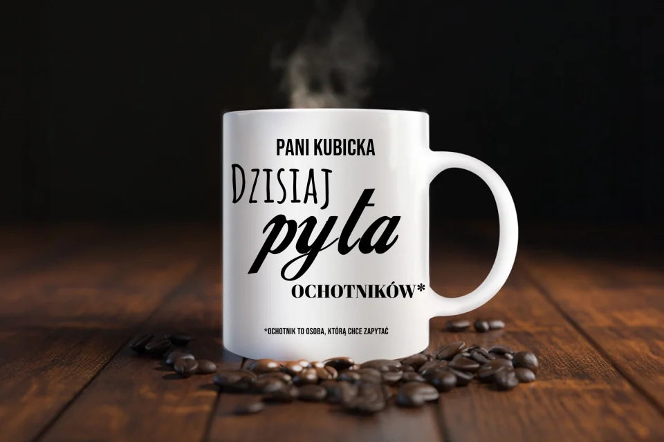 Kubek dla nauczyciela - Dzisiaj Pytam Ochotników